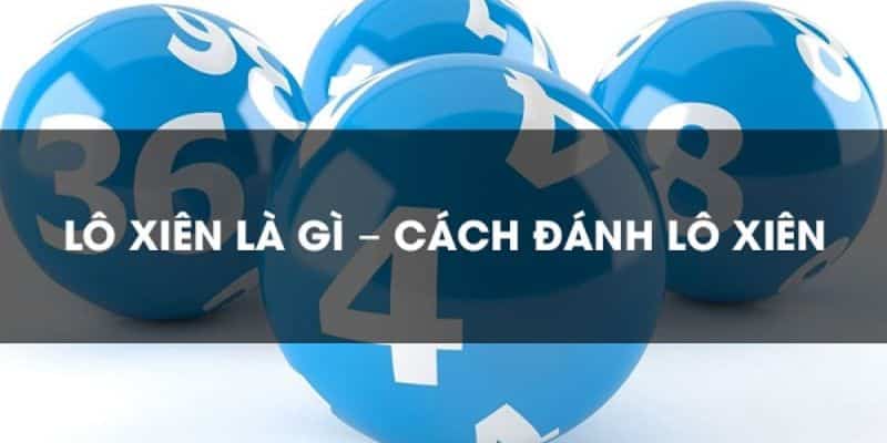 Lô xiên là gì? Giải thích khái niệm