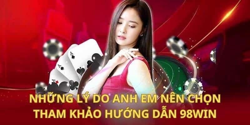 Những lợi ích có trong chuyên mục hướng dẫn 98Win cho người chơi