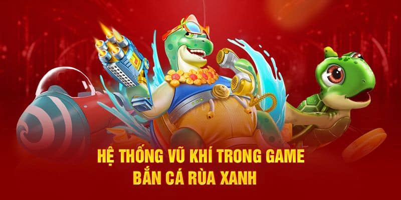 Tính năng phổ biến trong quá trình tham gia bắn cá rùa xanh